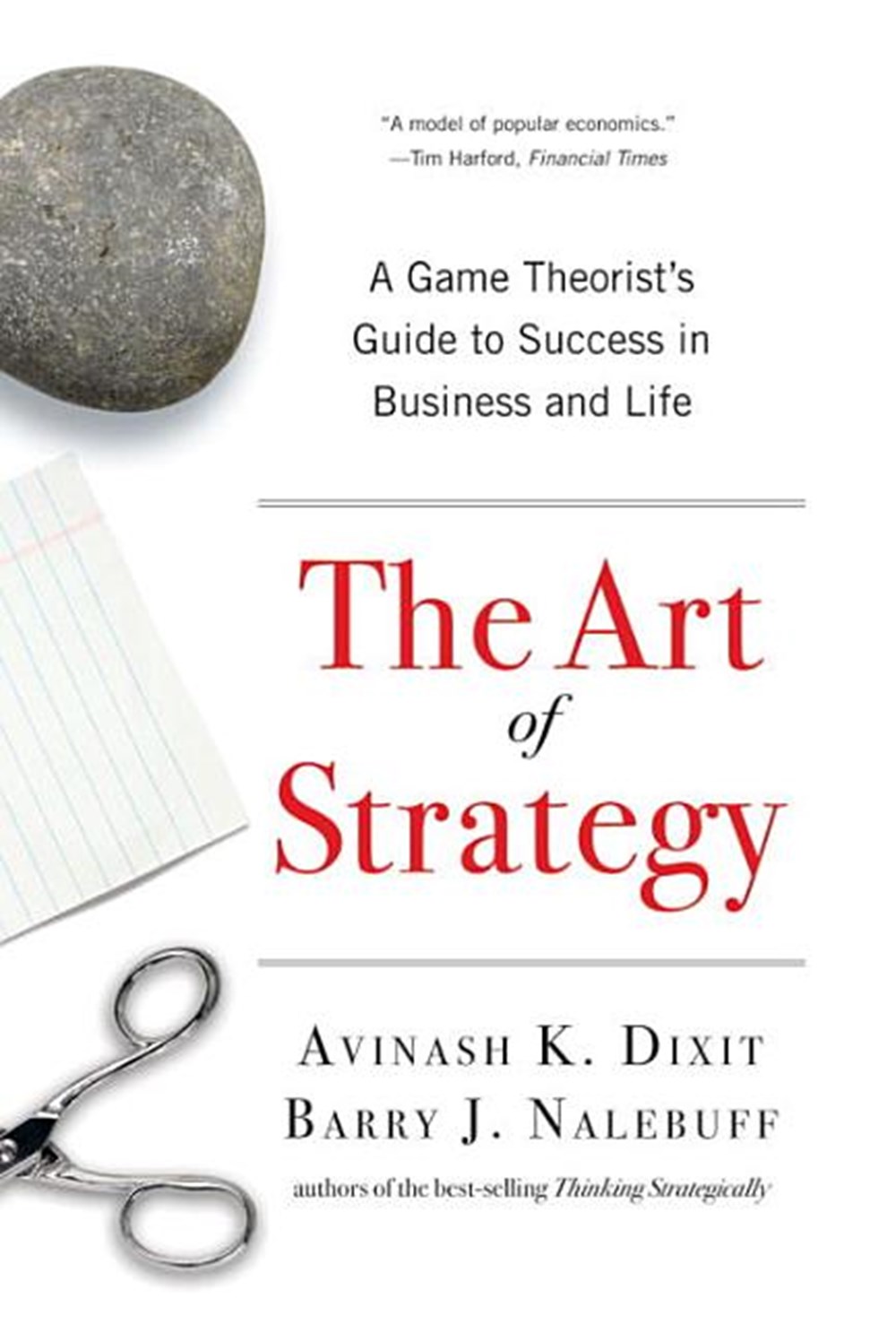 Art of Strategy A Game Theorist's Guide to Success in Business and Life