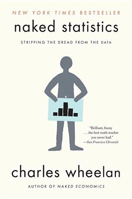  Naked Statistics: Stripping the Dread from the Data