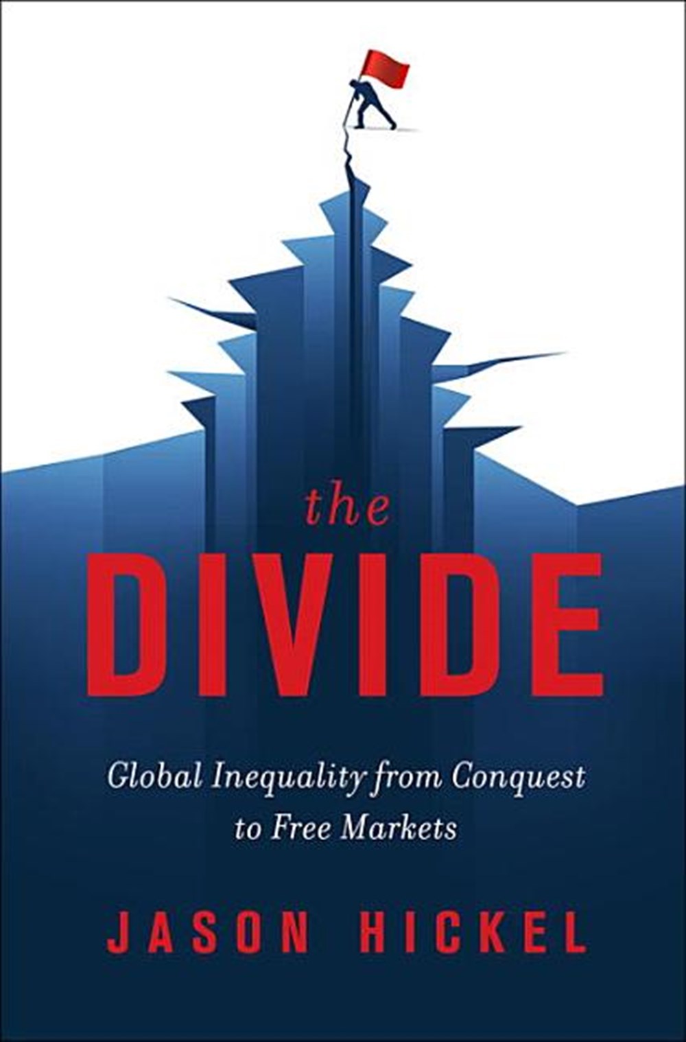 Divide: Global Inequality from Conquest to Free Markets