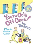  You're Only Old Once!: A Book for Obsolete Children (Anniversary)