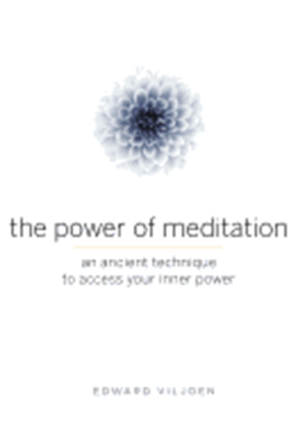 Power of Meditation: An Ancient Technique to Access Your Inner Power
