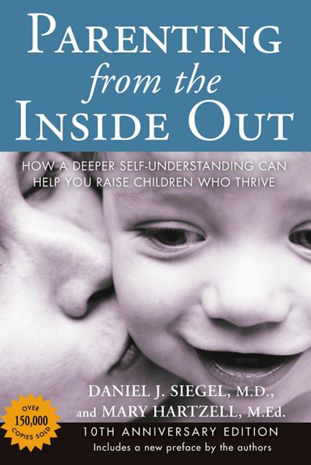 Parenting from the Inside Out: How a Deeper Self-Understanding Can Help You Raise Children Who Thriv