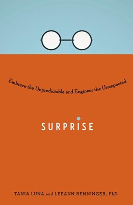 Surprise: Embrace the Unpredictable and Engineer the Unexpected