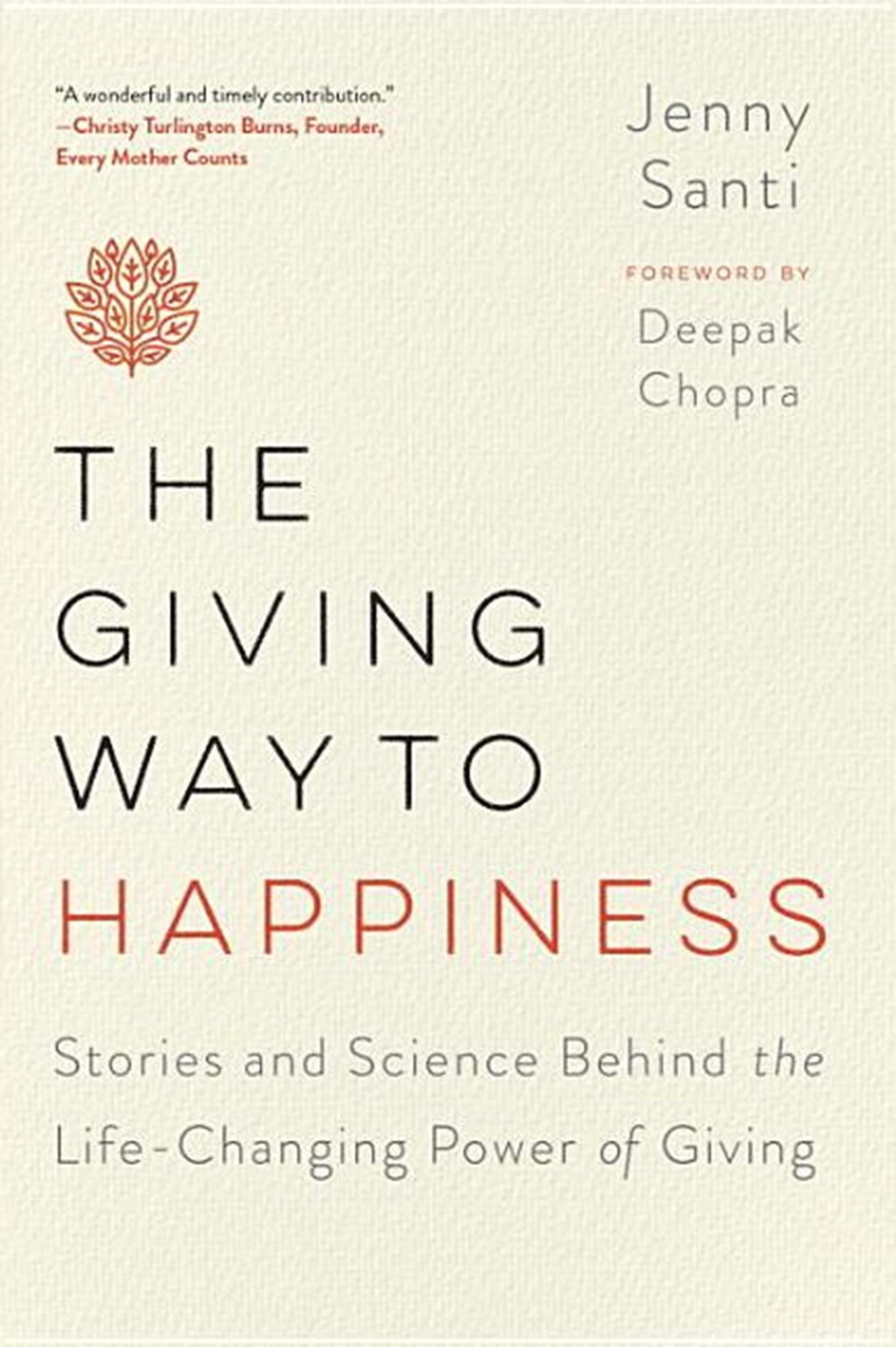 Giving Way to Happiness: Stories and Science Behind the Life-Changing Power of Giving