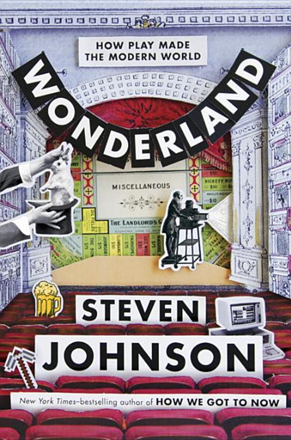 Wonderland How Play Made the Modern World