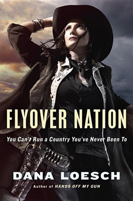  Flyover Nation: You Can't Run a Country You've Never Been to