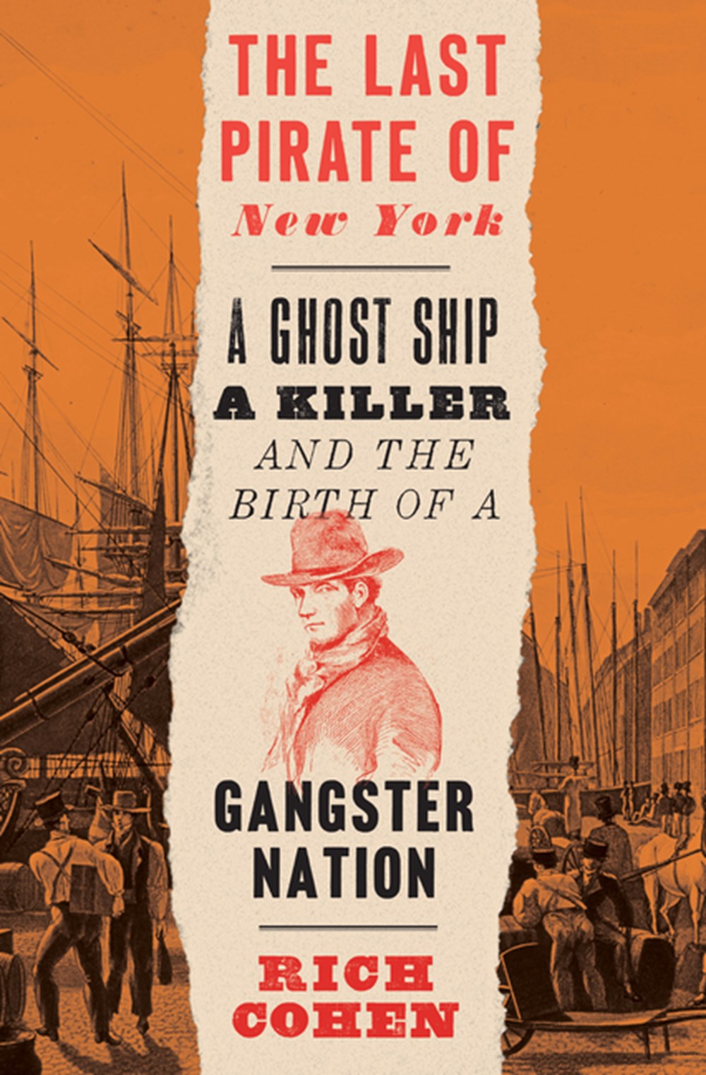 Last Pirate of New York: A Ghost Ship, a Killer, and the Birth of a Gangster Nation