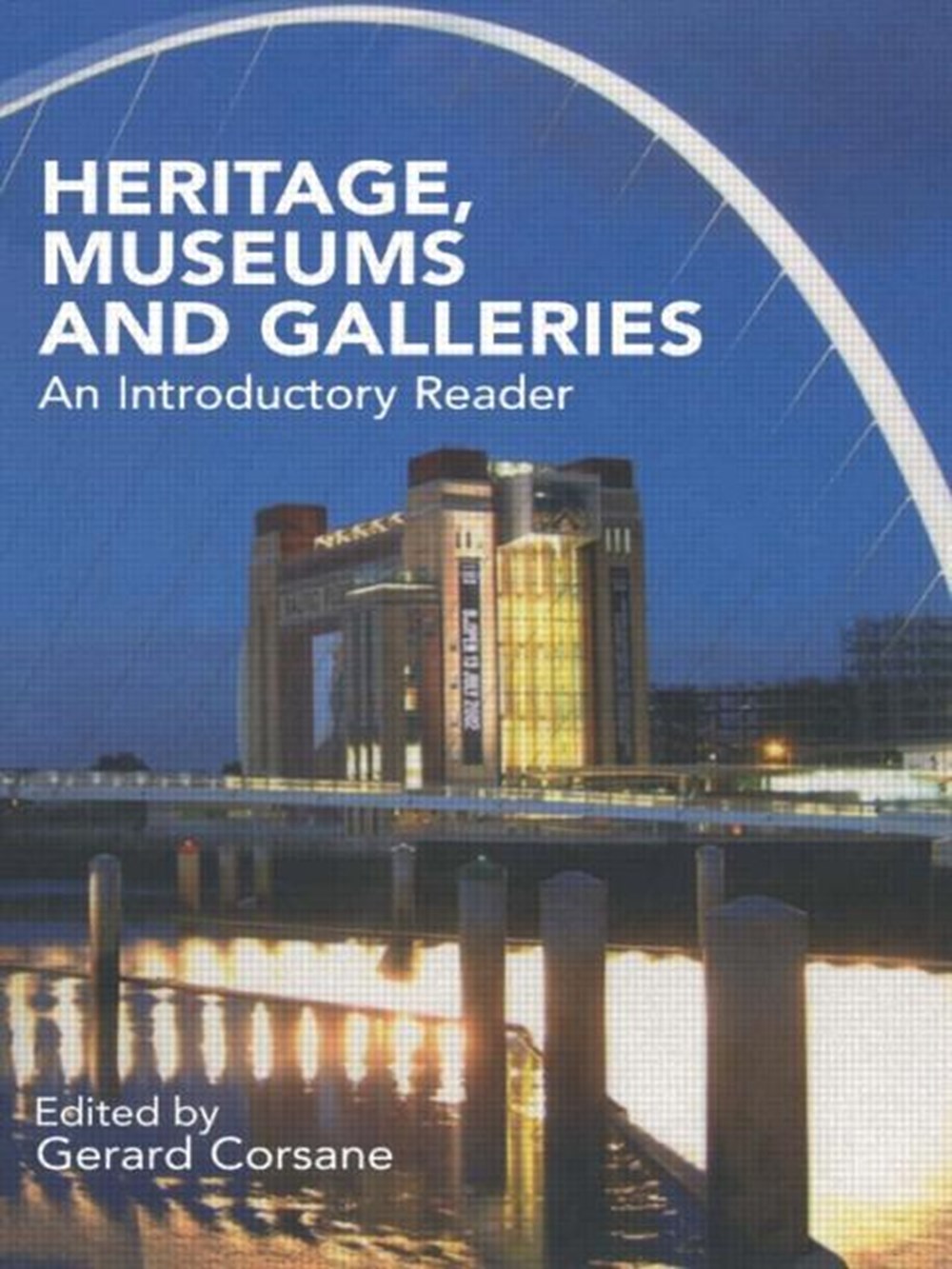 Heritage, Museums and Galleries: An Introductory Reader (UK)