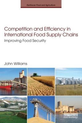 Competition and Efficiency in International Food Supply Chains: Improving Food Security