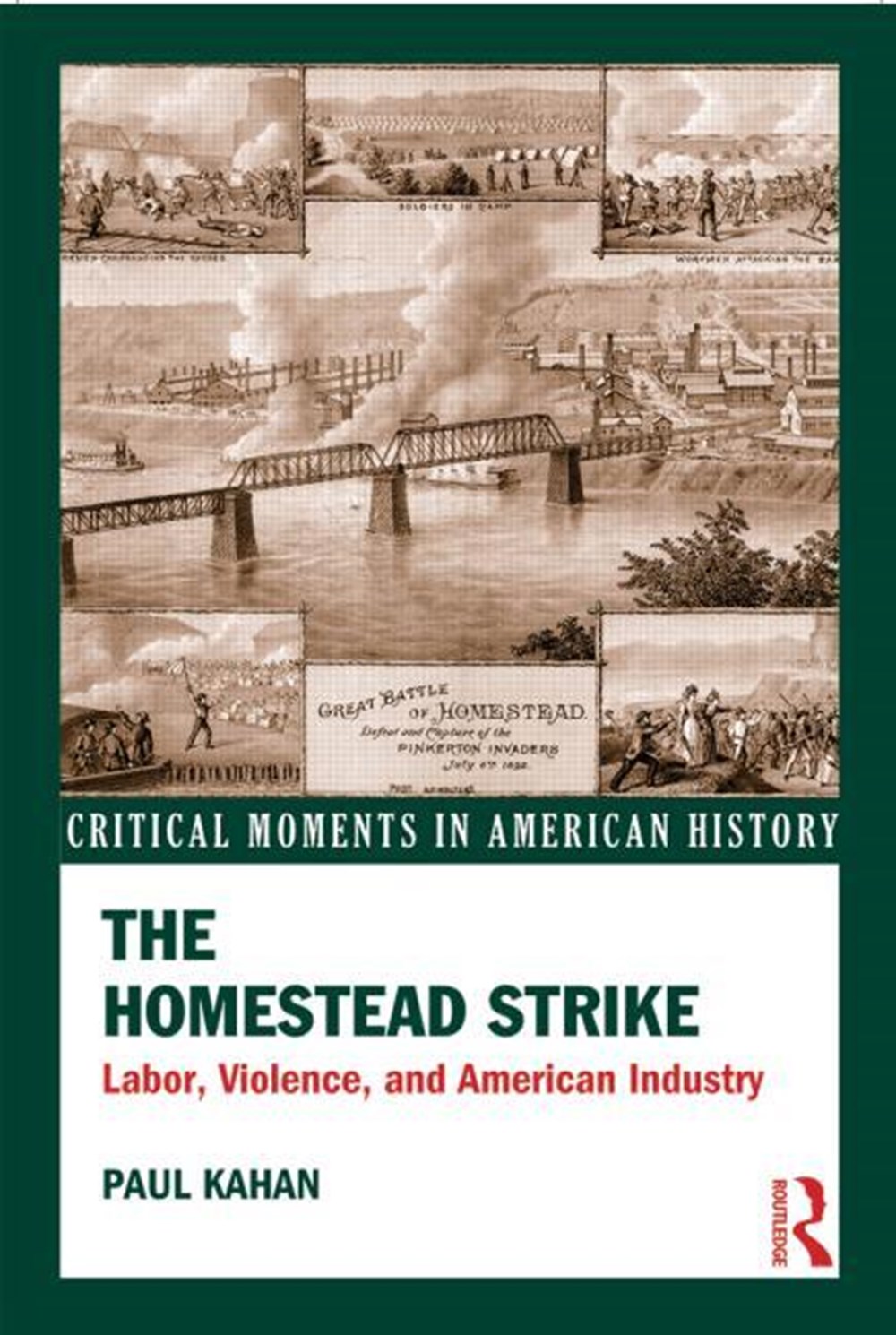 Homestead Strike: Labor, Violence, and American Industry