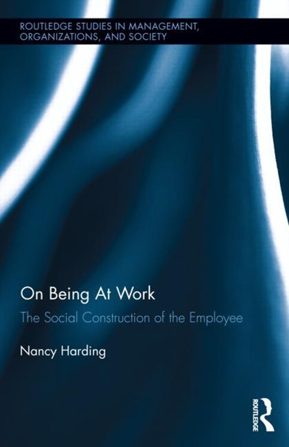 On Being At Work: The Social Construction of the Employee