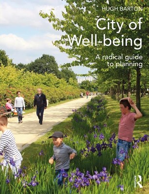  City of Well-Being: A Radical Guide to Planning