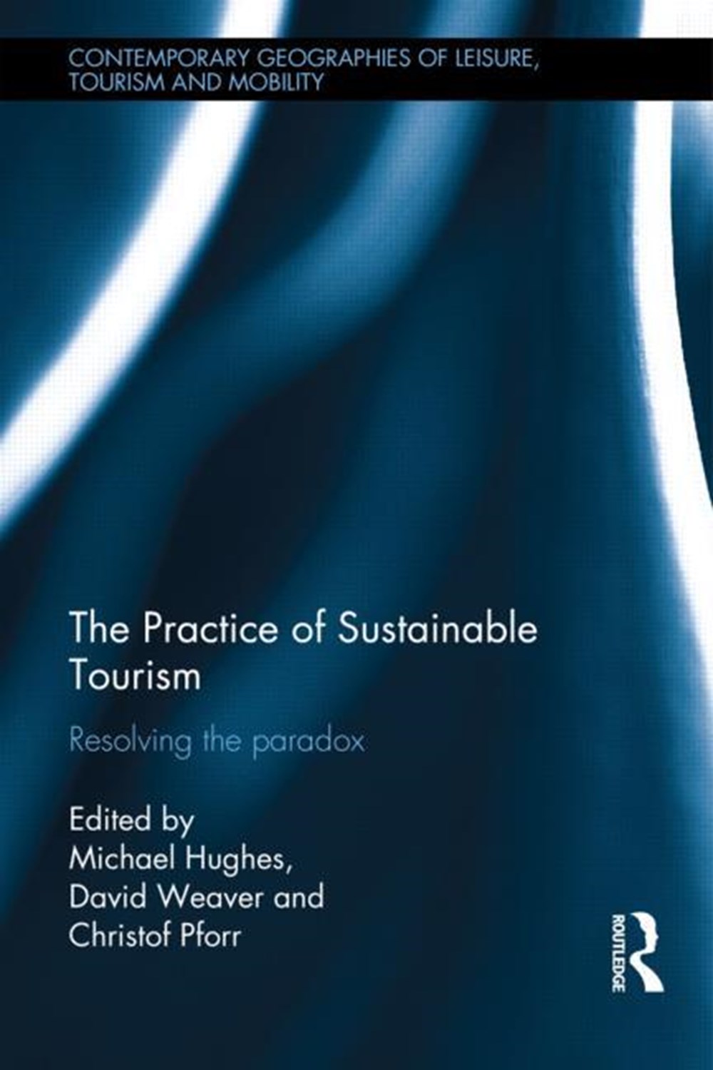 Practice of Sustainable Tourism: Resolving the Paradox