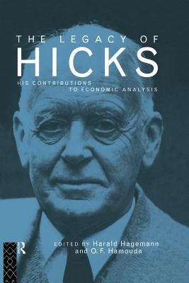 The Legacy of Sir John Hicks: His Contributions to Economic Analysis