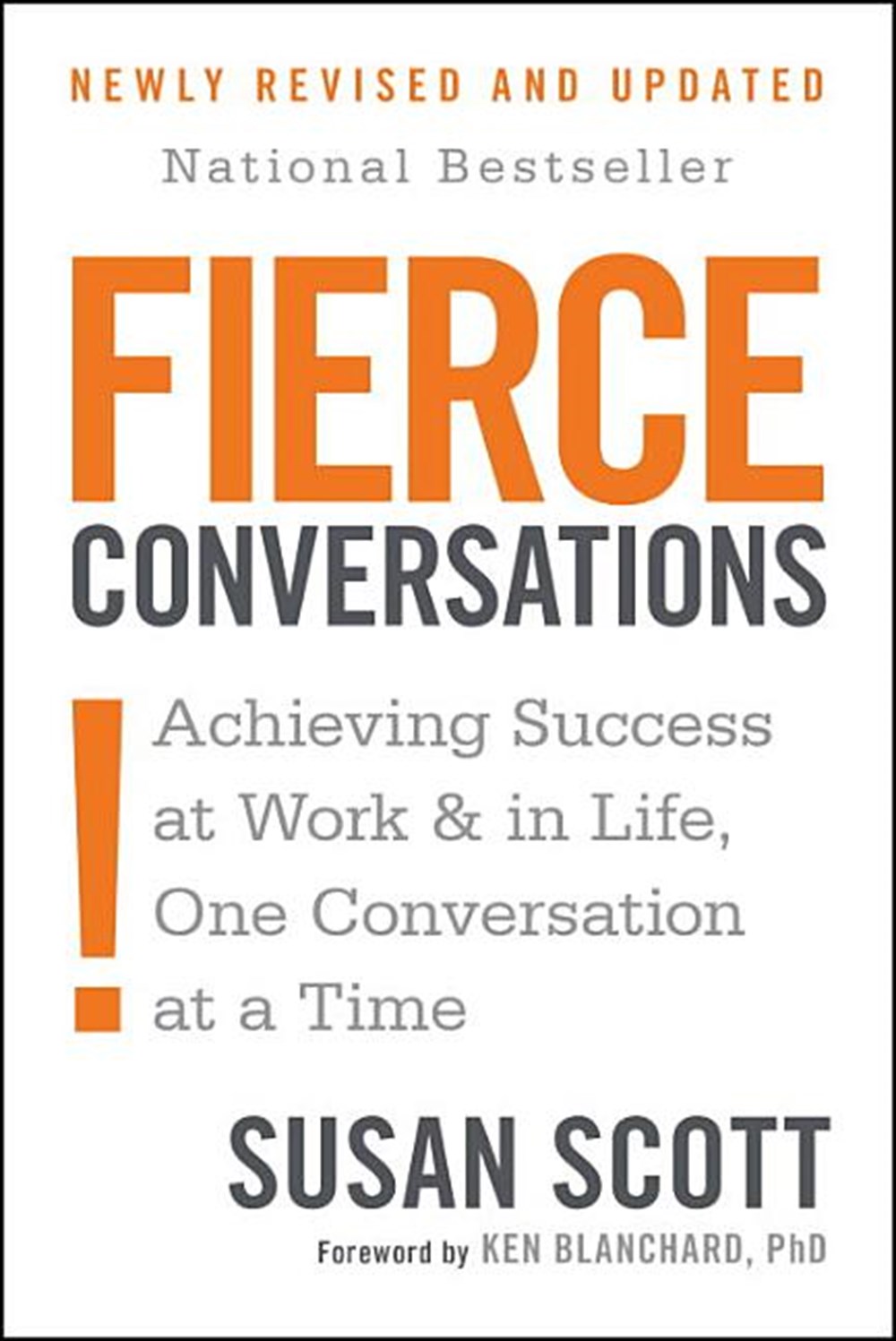 Fierce Conversations (Revised and Updated): Achieving Success at Work and in Life One Conversation a