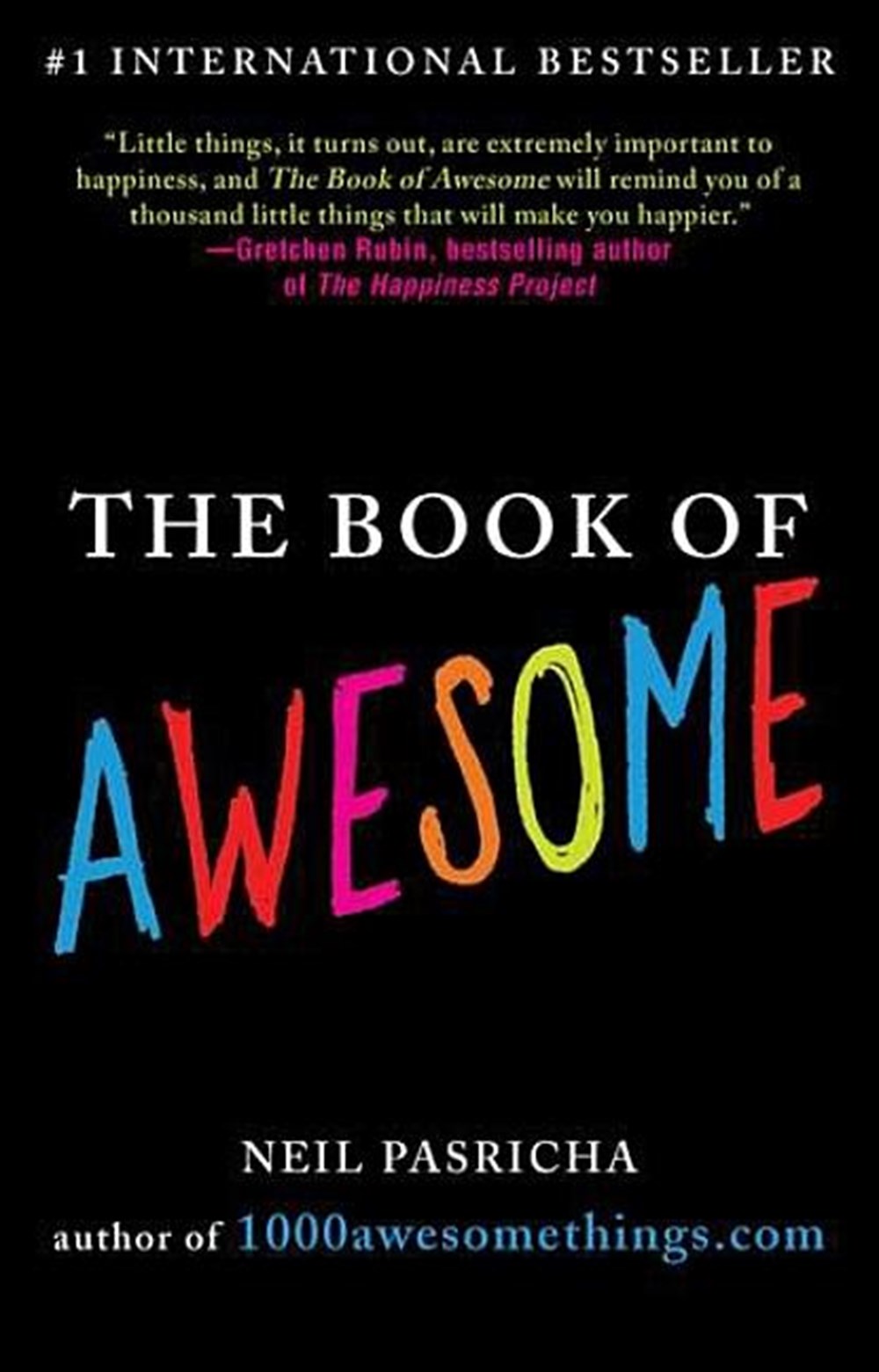 Book of Awesome: Snow Days, Bakery Air, Finding Money in Your Pocket, and Other Simple, Brilliant Th