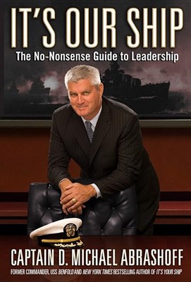  It's Our Ship: The No-Nonsense Guide to Leadership