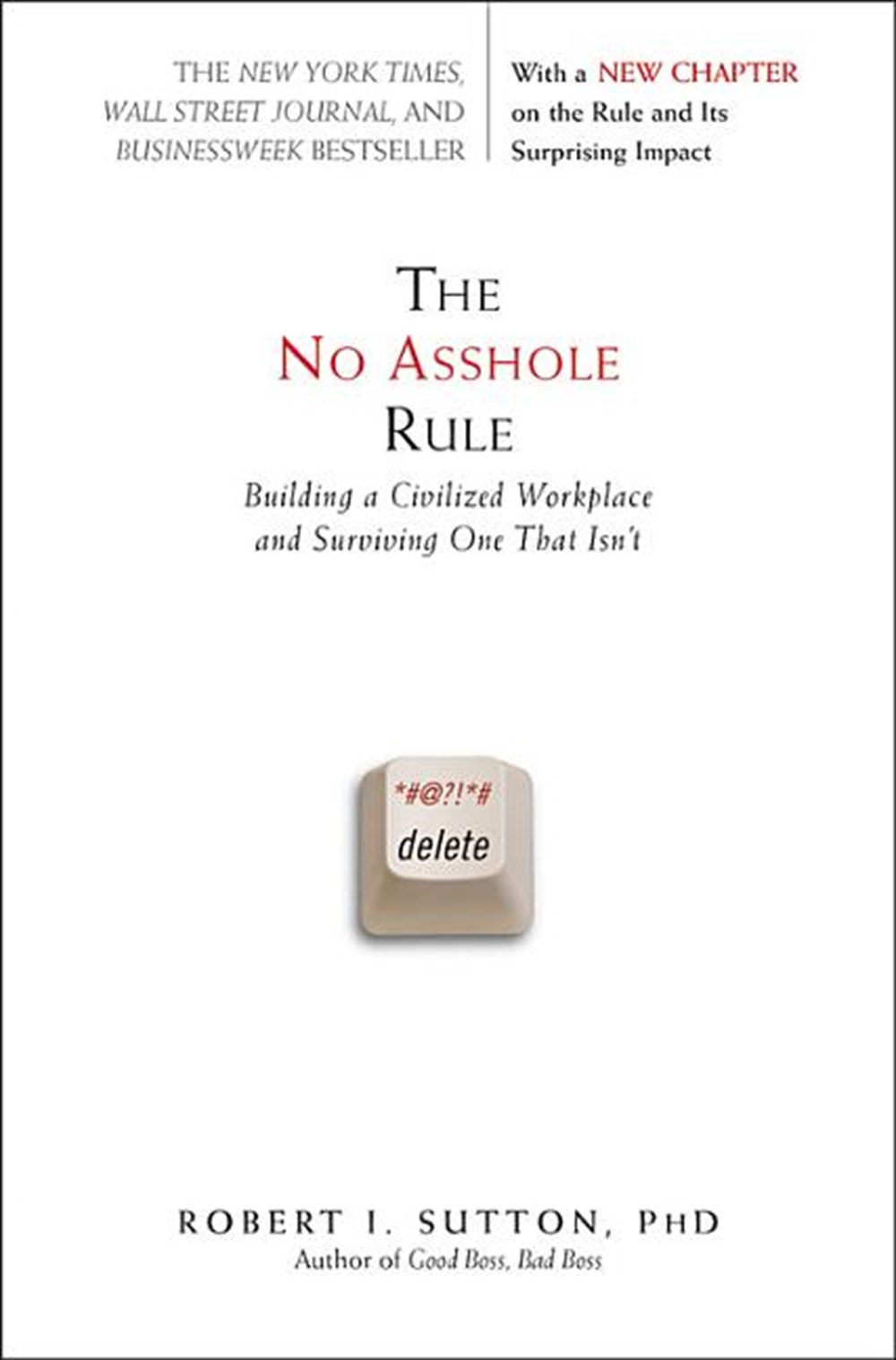 No Asshole Rule: Building a Civilized Workplace and Surviving One That Isn't