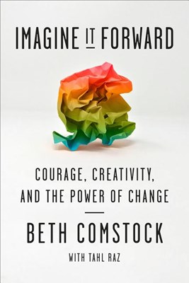  Imagine It Forward: Courage, Creativity, and the Power of Change
