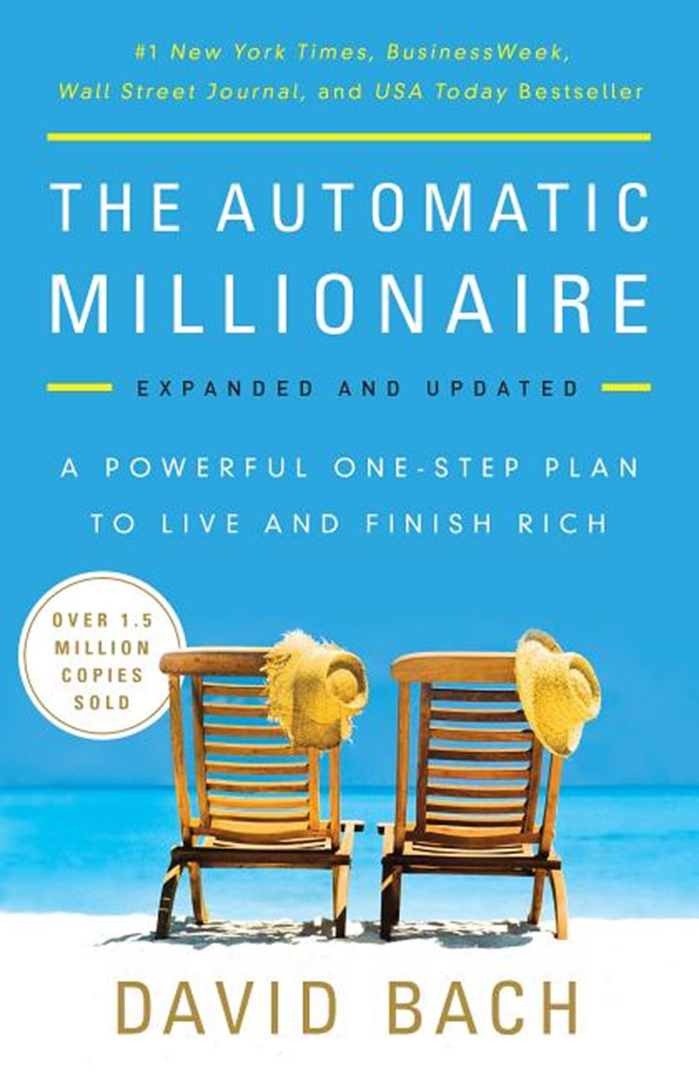 Automatic Millionaire: A Powerful One-Step Plan to Live and Finish Rich (Expanded, Updated)