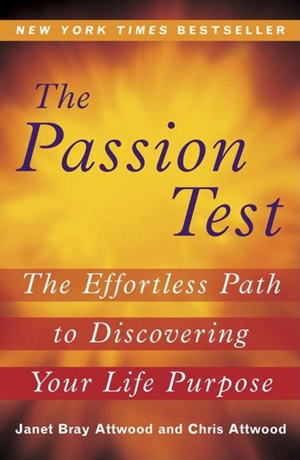 Passion Test: The Effortless Path to Discovering Your Life Purpose
