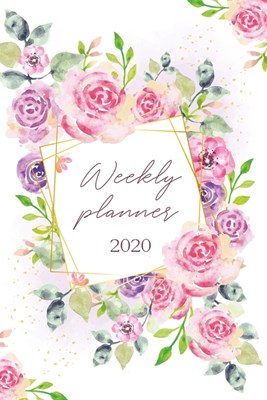 Weekly Planner 2020: Weekly And Monthly Calendar Agenda 2020 - College, School and Academic Planner