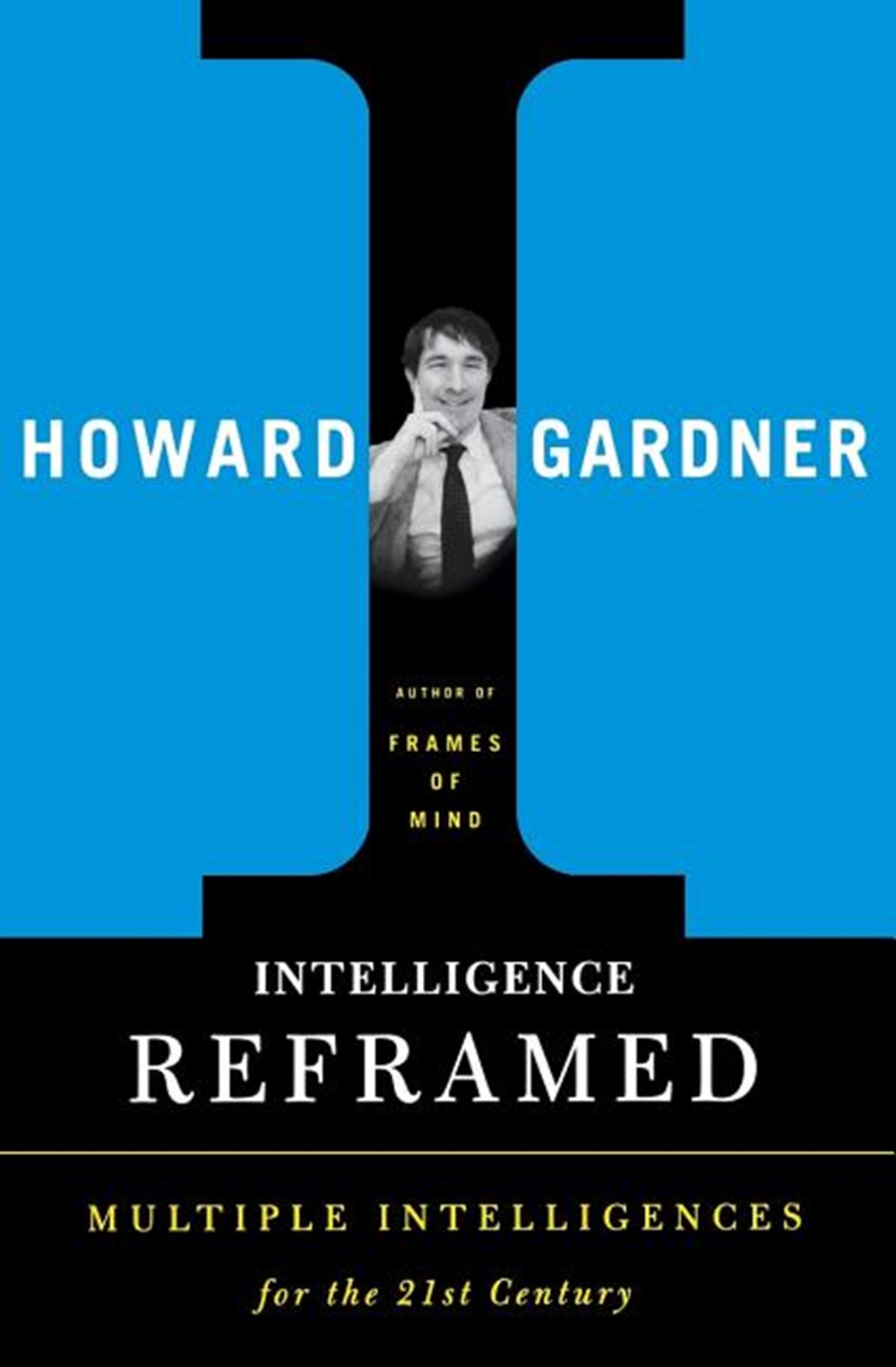 Intelligence Reframed: Multiple Intelligences for the 21st Century (Revised)