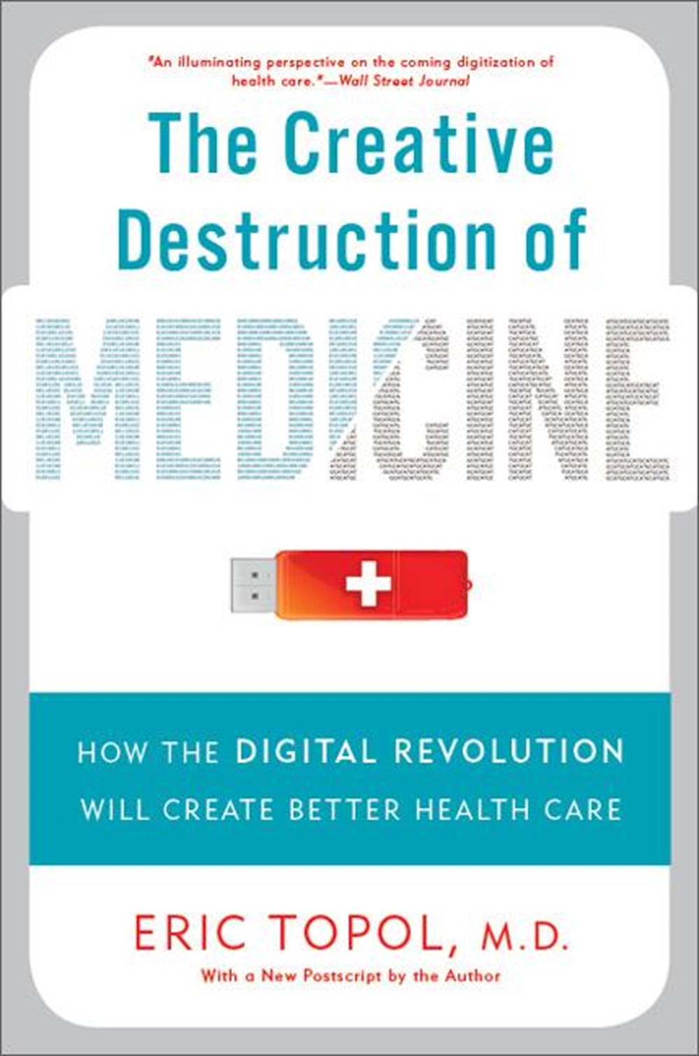 Creative Destruction of Medicine: How the Digital Revolution Will Create Better Health Care