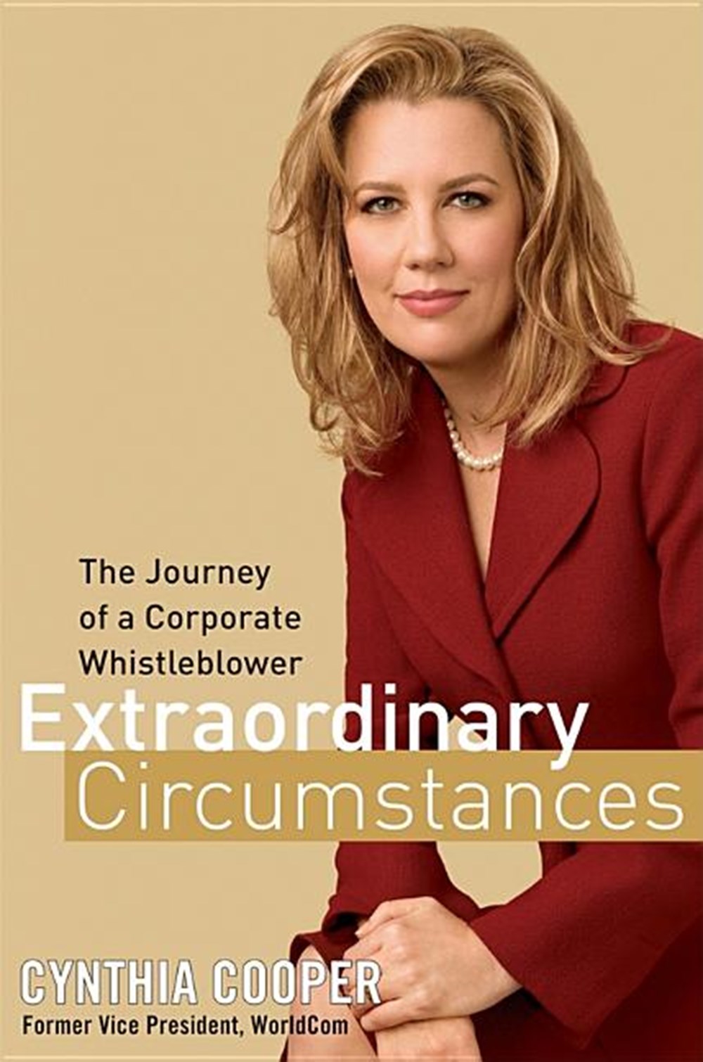 Extraordinary Circumstances The Journey of a Corporate Whistleblower
