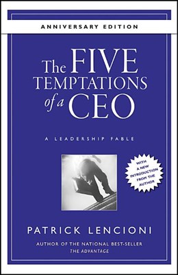 The Five Temptations of a Ceo, 10th Anniversary Edition: A Leadership Fable