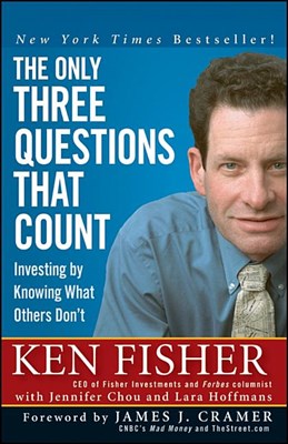 The Only Three Questions That Count: Investing by Knowing What Others Don't