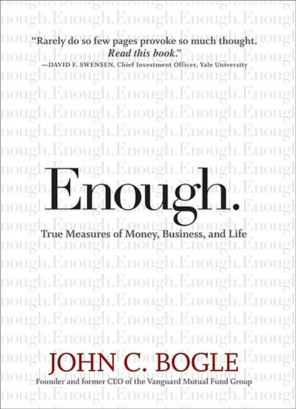 Enough. True Measures of Money, Business, and Life