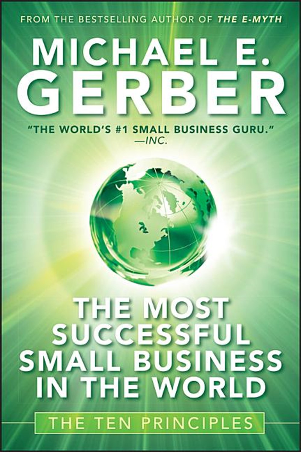 Most Successful Small Business in the World The Ten Principles