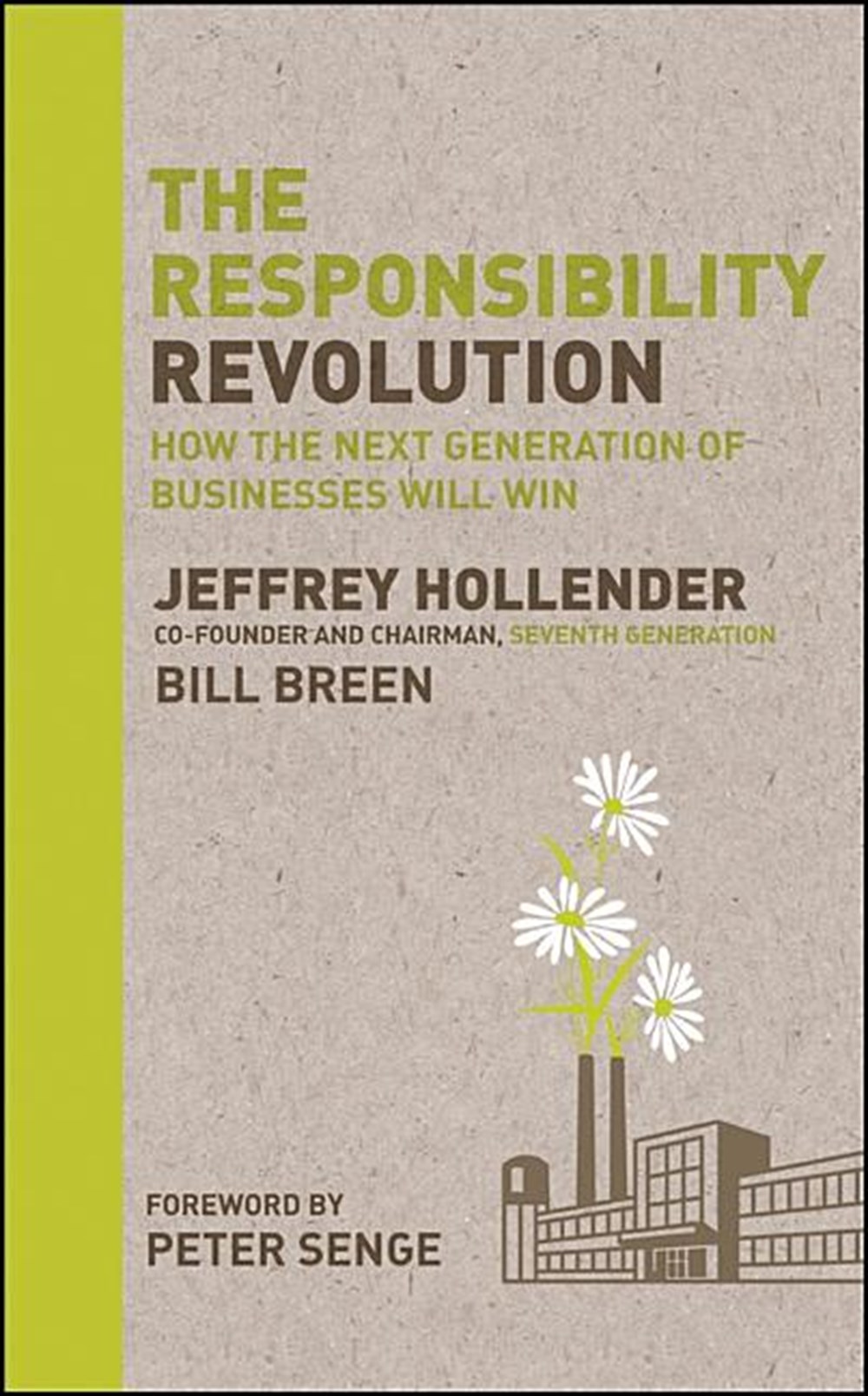 Responsibility Revolution: How the Next Generation of Businesses Will Win