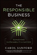 The Responsible Business: Reimagining Sustainability and Success