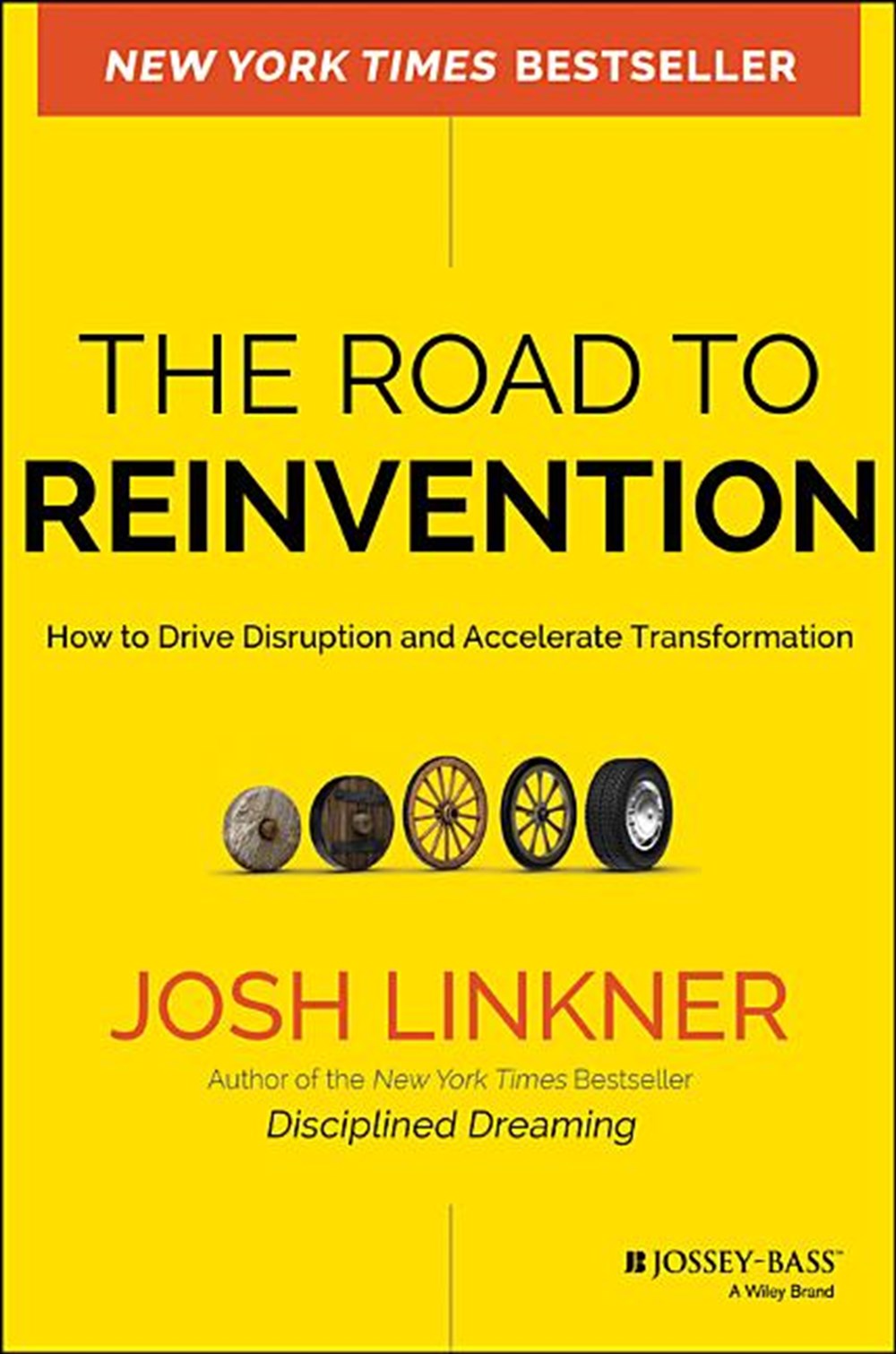 Road to Reinvention How to Drive Disruption and Accelerate Transformation