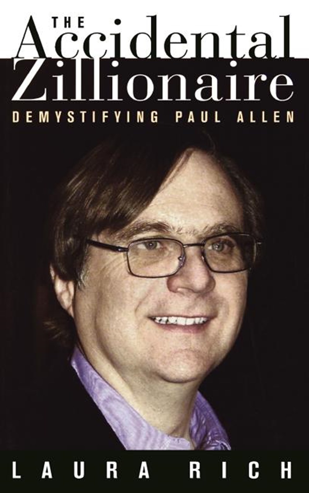 Accidental Zillionaire Demystifying Paul Allen