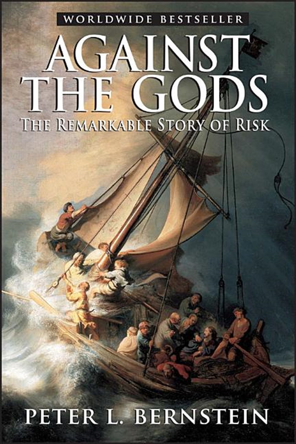 Against the Gods The Remarkable Story of Risk