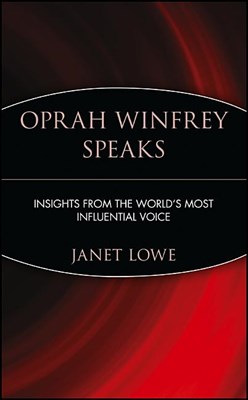  Oprah Winfrey Speaks: Insights from the World's Most Influential Voice (Revised)