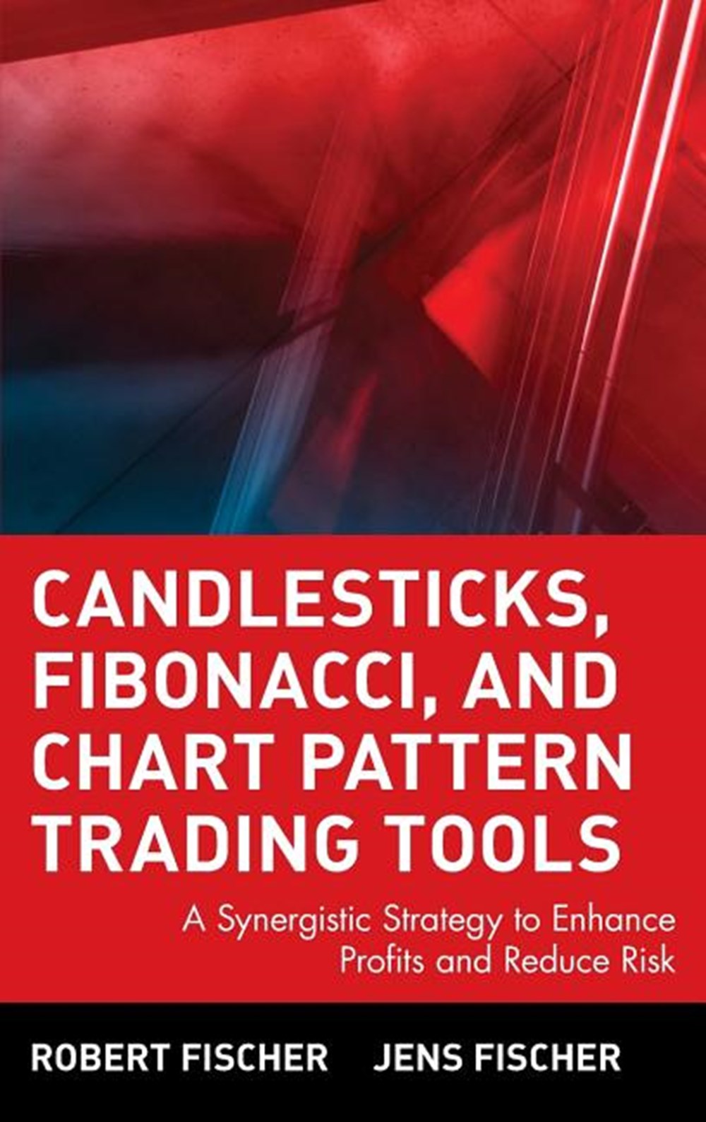 Candlesticks, Fibonacci, and Chart Pattern Trading Tools: A Synergistic Strategy to Enhance Profits 
