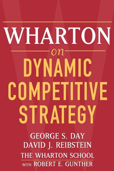  Wharton on Dynamic Competitive Strategy