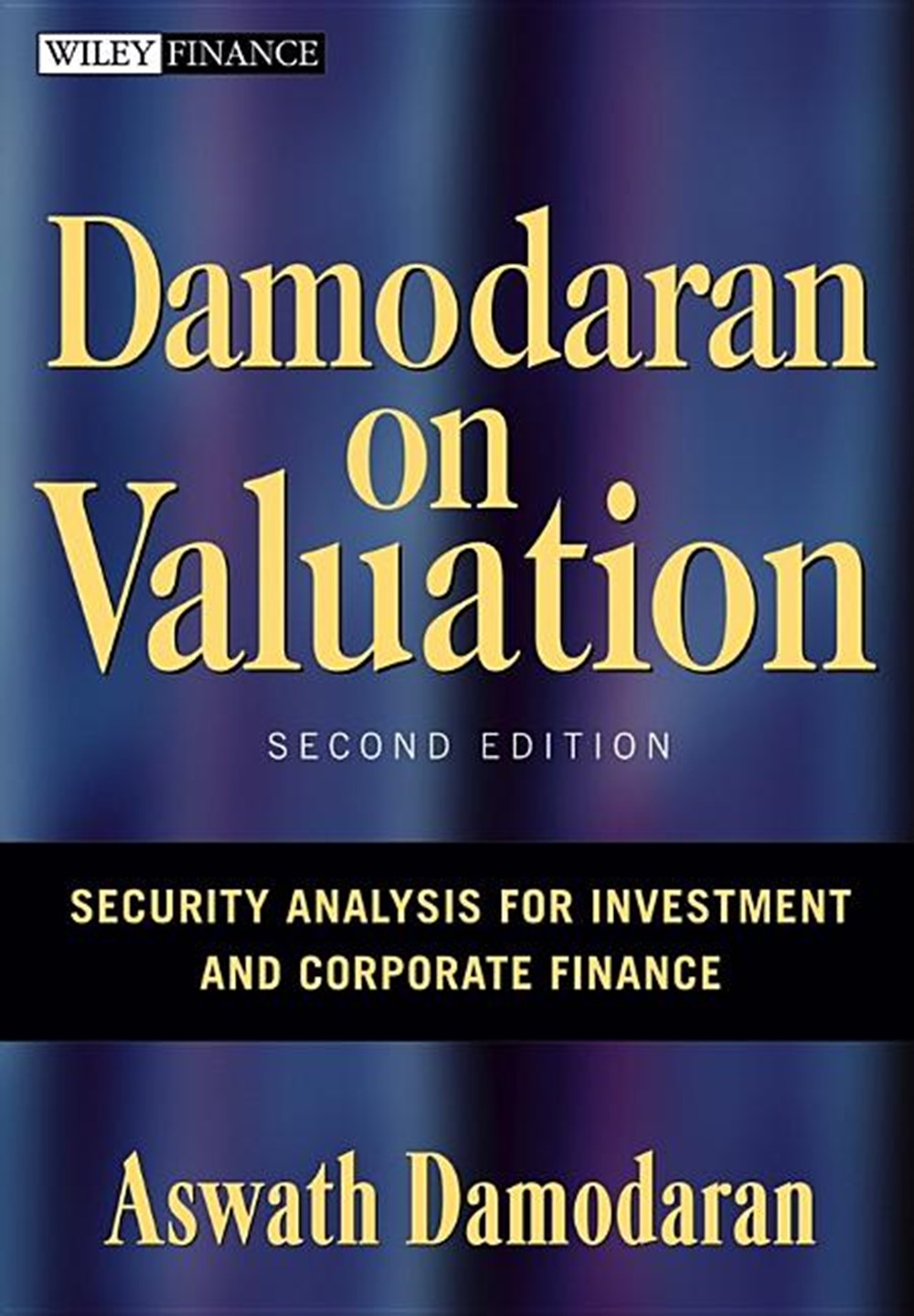 Damodaran on Valuation Security Analysis for Investment and Corporate Finance