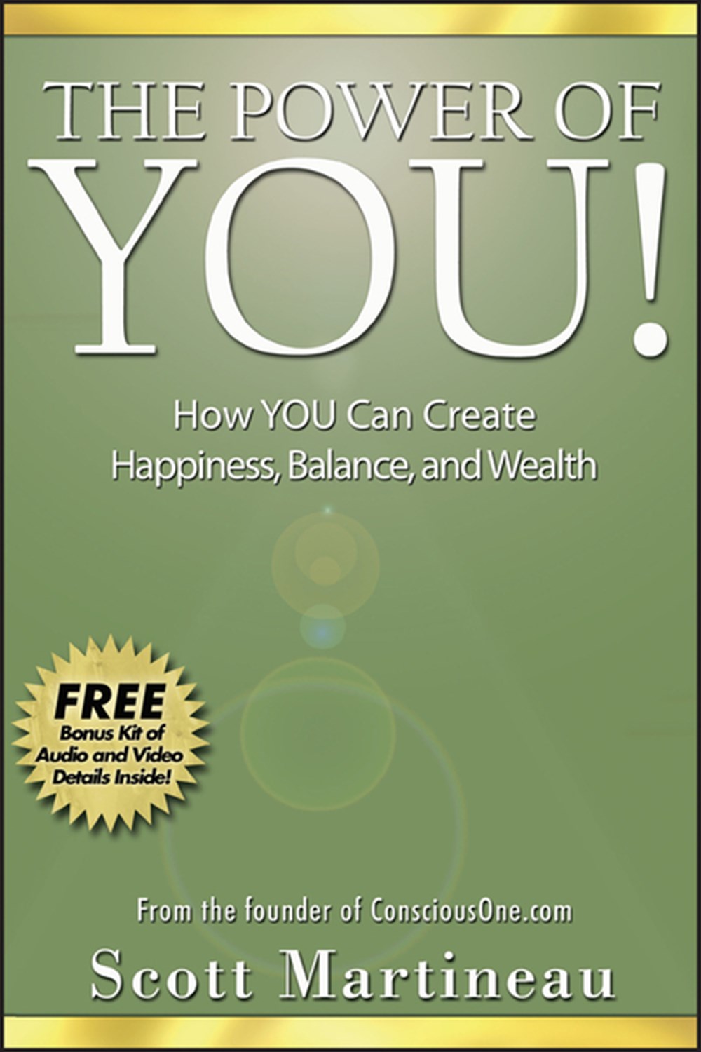 Power of You!: How You Can Create Happiness, Balance, and Wealth