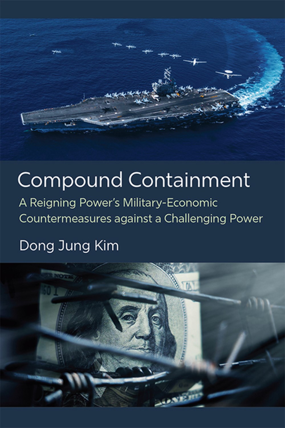Compound Containment A Reigning Power's Military-Economic Countermeasures Against a Challenging Powe