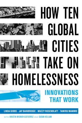  How Ten Global Cities Take on Homelessness: Innovations That Work