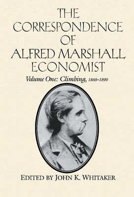 The Correspondence of Alfred Marshall, Economist 3 Volume Set