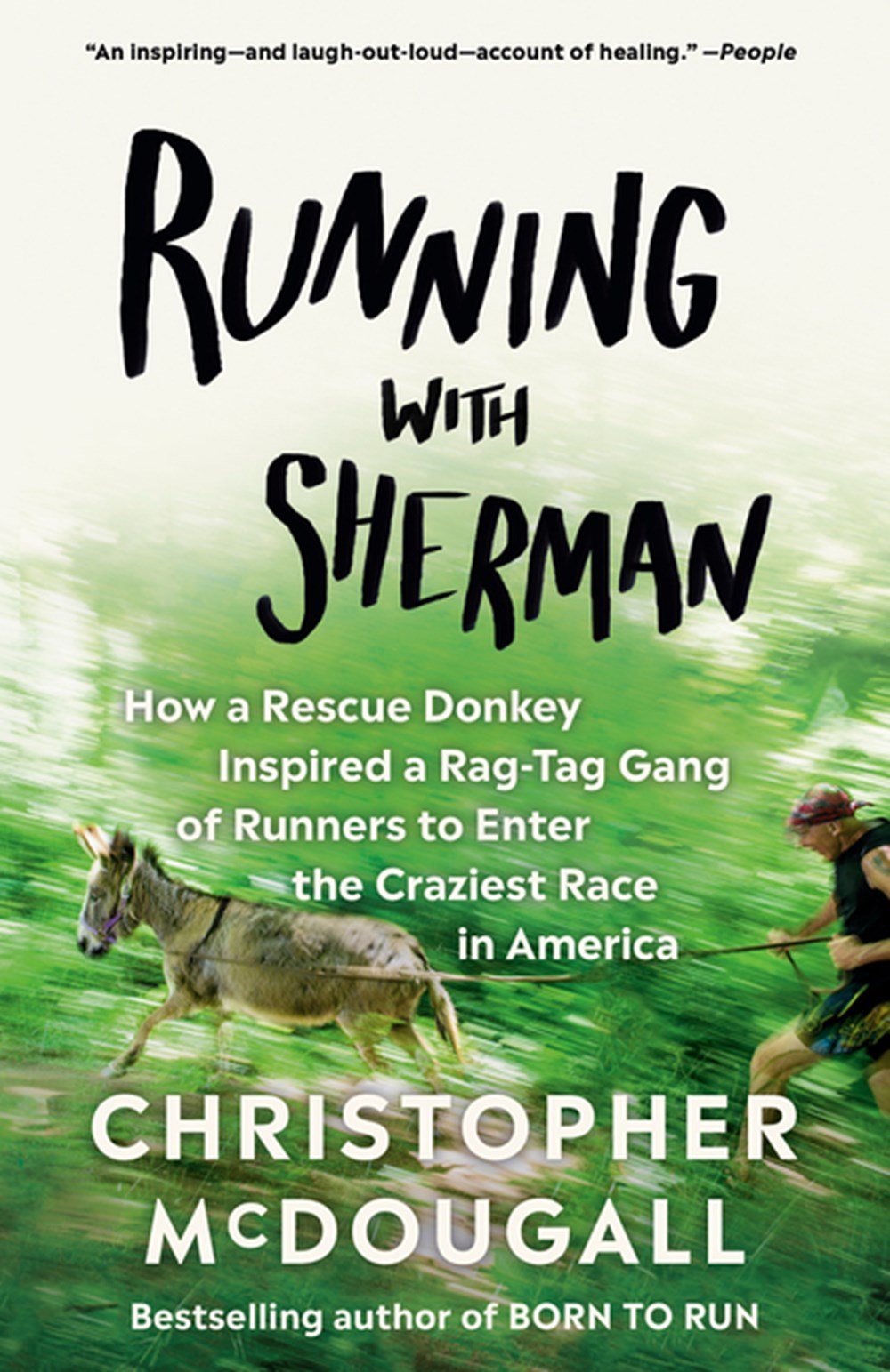 Running with Sherman: How a Rescue Donkey Inspired a Rag-Tag Gang of Runners to Enter the Craziest R