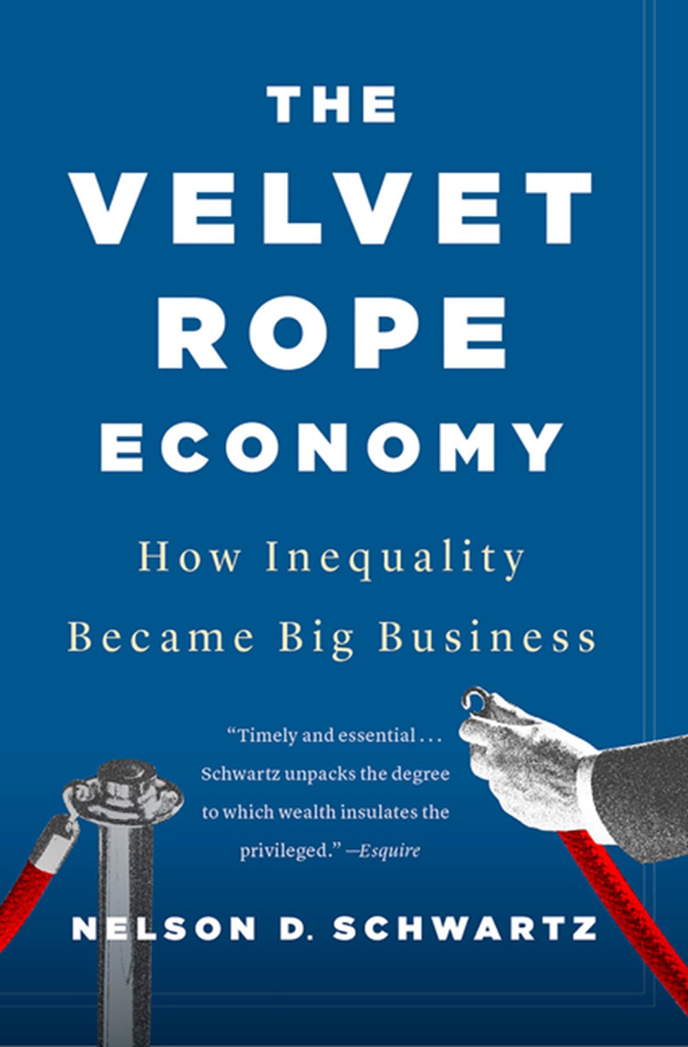 Velvet Rope Economy How Inequality Became Big Business