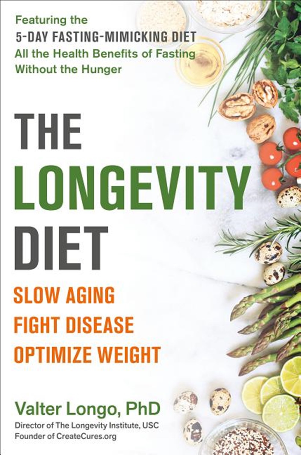 Longevity Diet: Slow Aging, Fight Disease, Optimize Weight