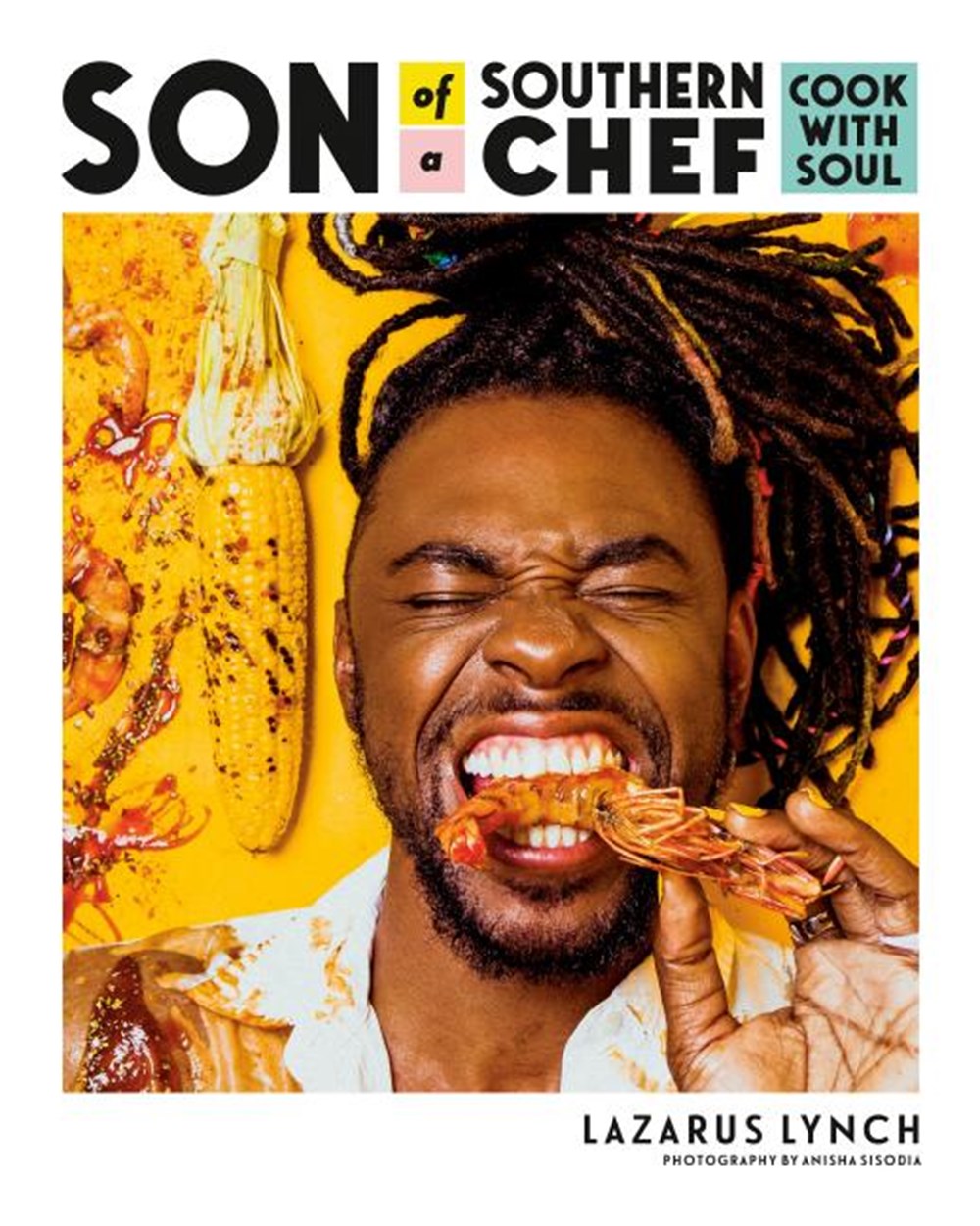 Son of a Southern Chef: Cook with Soul: A Cookbook